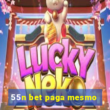 55n bet paga mesmo